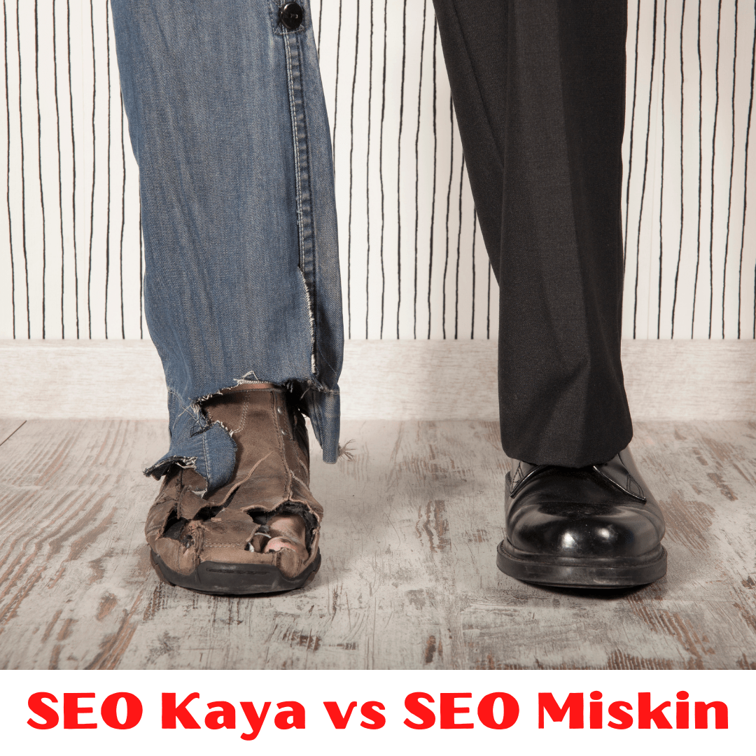 SEO Kaya vs SEO Miskin